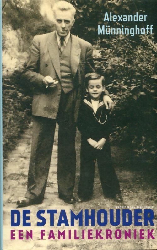 Livrenpoche : De Stamhouder. Een familiekroniek - Alexander Münninghoff - Livre