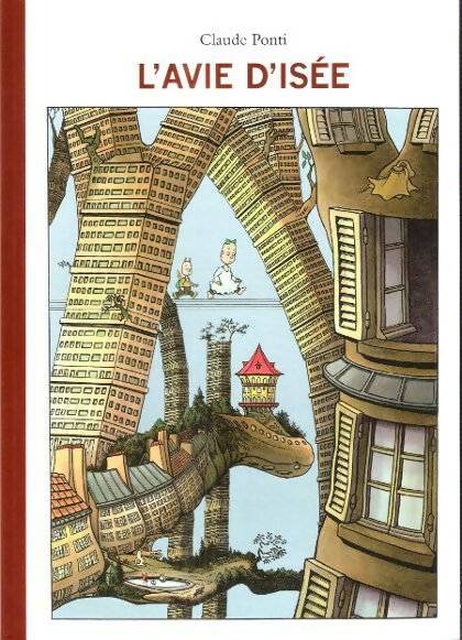 Livrenpoche : L'avie d'Isée - Claude Ponti - Livre