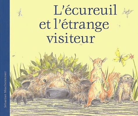Livrenpoche : L'écureuil et l'étrange visiteur - Sébastien Meschenmoser - Livre