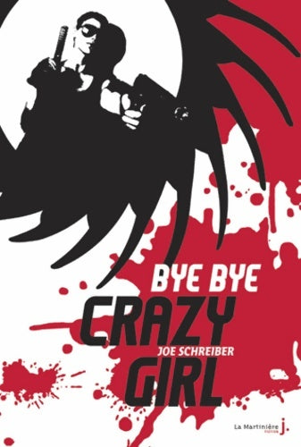 Livrenpoche : Bye bye crazy girl - Joe Schreiber - Livre
