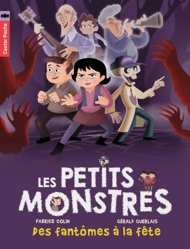 Livrenpoche : Les petits monstres : Des fantômes à la fête - Fabrice Colin - Livre