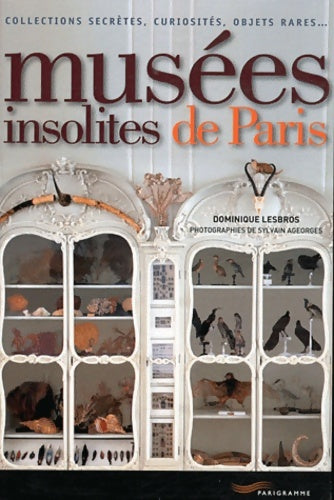Livrenpoche : Musées insolites de Paris 2011 - Dominique Lesbros - Livre