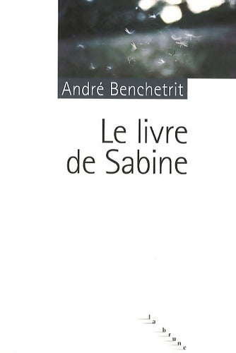 Livrenpoche : Le livre de Sabine - André Benchetrit - Livre