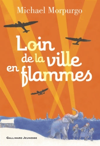 Livrenpoche : Loin de la ville en flammes - Michael Morpurgo - Livre