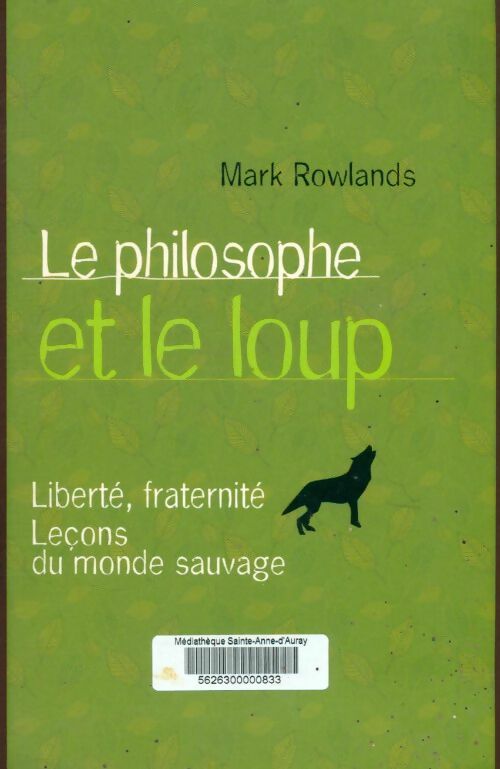 Livrenpoche : Le philosophe et le loup - Mark Rowlands - Livre