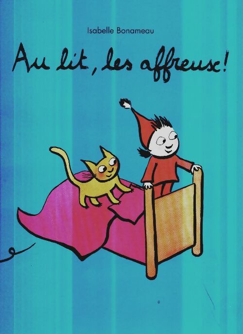 Livrenpoche : Au lit, les affreux ! - Isabelle Bonameau - Livre
