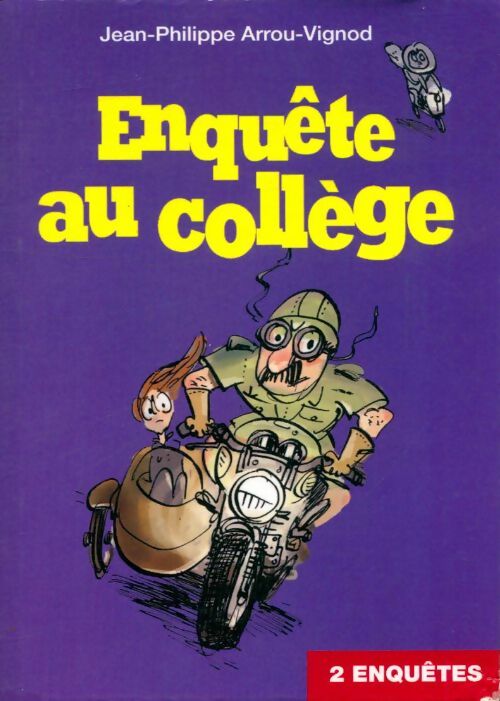 Livrenpoche : Enquête au collège (2 enquêtes) - Jean-Philippe Arrou-Vignod - Livre