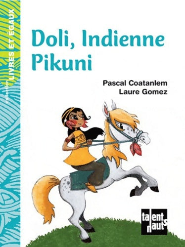 Livrenpoche : Doli, indienne Pikuni - Pascal Coatanlem - Livre