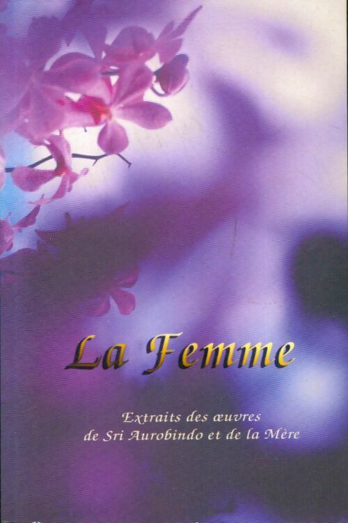 Livrenpoche : La femme - Sri Aurobindo - Livre