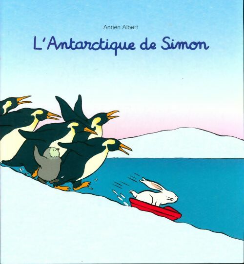 Livrenpoche : L'antarctique de Simon - Adrien Albert - Livre