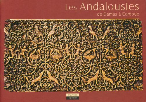 Livrenpoche : Les Andalousies de Damas à Cordoue - Collectif - Livre