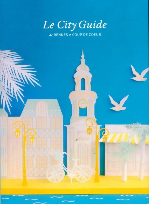 Livrenpoche : Le city guide de Rennes à coup de coeur - Collectif - Livre