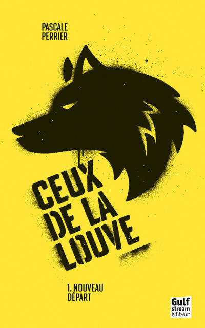 Livrenpoche : Ceux de la louve Tome I : Nouveau départ - Pascale Perrier - Livre