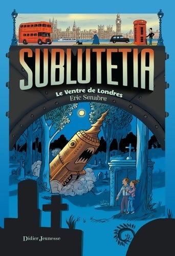 Livrenpoche : Sublutetia - le ventre de Londres - Eric Senabre - Livre