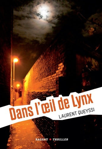 Livrenpoche : Dans l'oeil de lynx - Laurent Queyssi - Livre