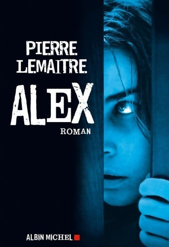 Livrenpoche : Alex - Pierre Lemaitre - Livre