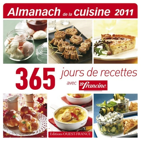 Livrenpoche : Almanach de la cuisine 2011 : 365 jours de recettes avec francine - Ouest-france - Livre