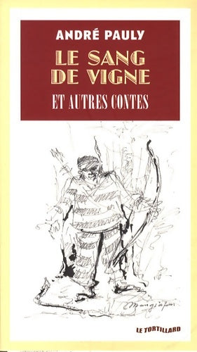 Livrenpoche : Le sang de vigne : Et autres contes - Andre Paauly - Livre