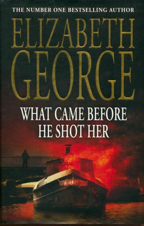 Livrenpoche : What came before he shot her - Elizabeth George - Livre
