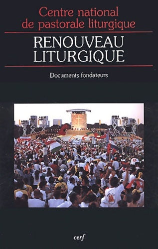 Livrenpoche : Renouveau liturgique - Cnpl (centre National De Pastorale Liturgique) - Livre