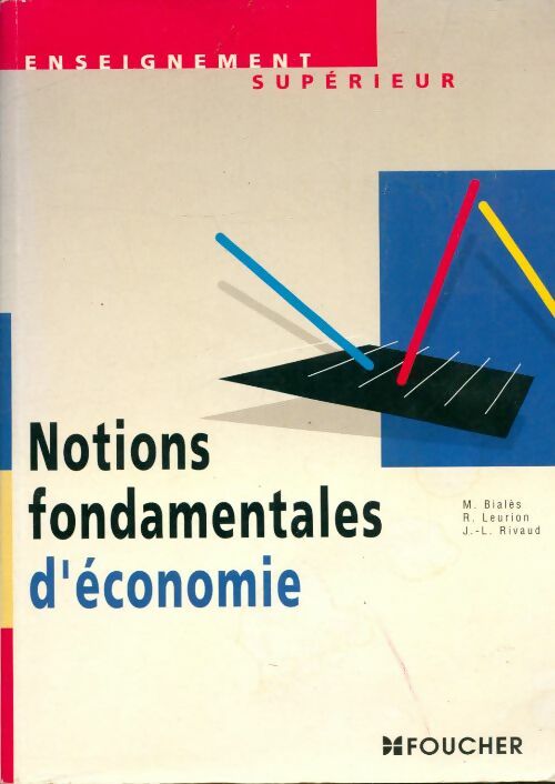 Livrenpoche : Notions fondamentales d'économie - Biales-M+Leurion-R - Livre