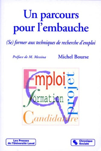 Livrenpoche : Un parcours pour l'embauche. (se) former aux techniques de recherche d'emploi - Michel Bourse - Livre