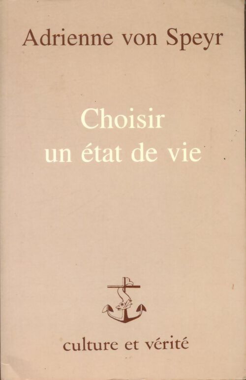 Livrenpoche : Choisir un état de sa vie - Adrienne Von Speyr - Livre