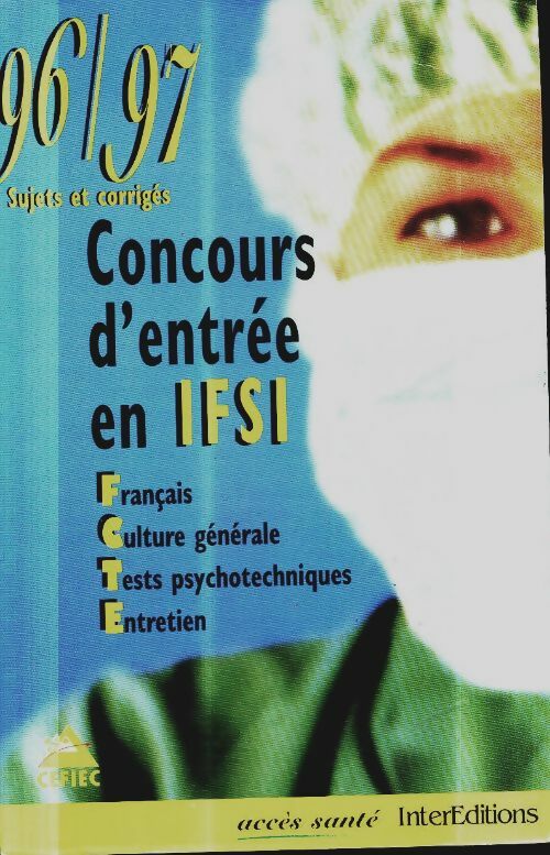 Livrenpoche : Concours d'admission aux IFSI 96/97 sujets et corrigés - Cefiec - Livre