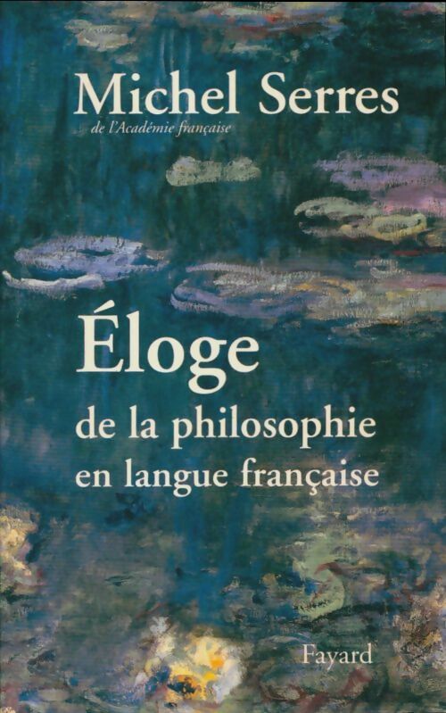 Livrenpoche : Eloge de la philosophie en langue française - Michel Serres - Livre