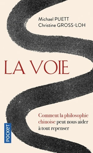 Livrenpoche : La voie. Comment la philosophie chinoise peut nous aider à tout repenser - Christine Gross-Loh - Livre