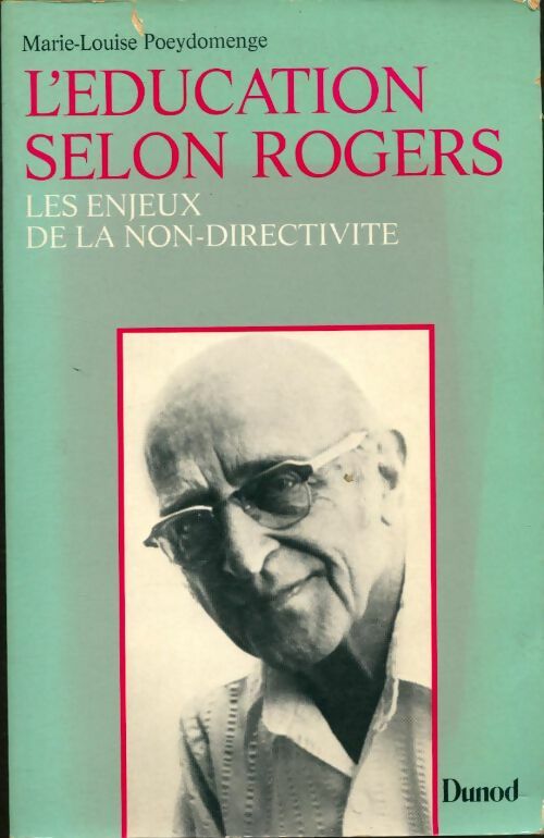 Livrenpoche : L'éducation selon rogers : Les enjeux de la non-directivité - Marie-Louise Poeydomenge - Livre