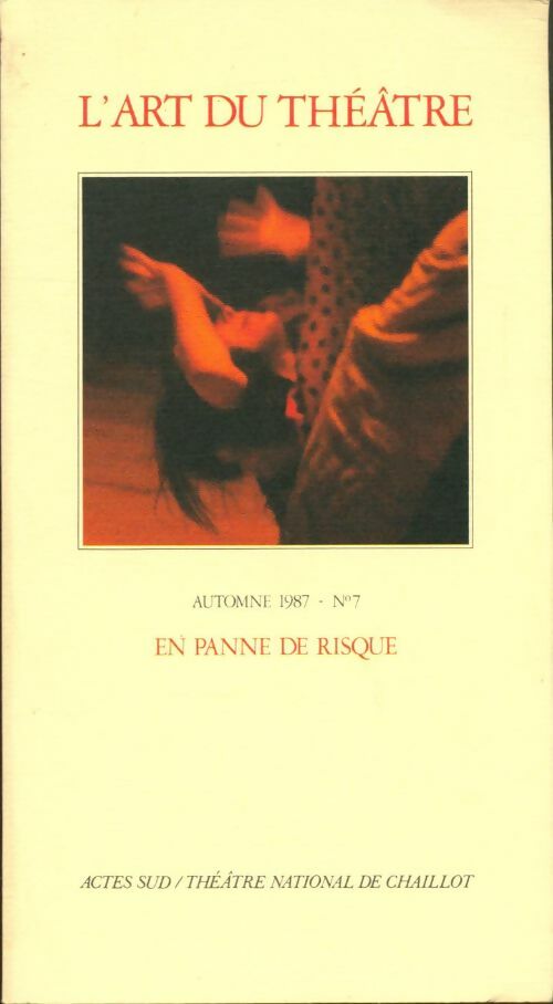 Livrenpoche : L'art du théâtre automne 1987 no7 - Collectif - Livre