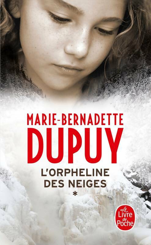 Livrenpoche : L'orpheline des neiges - Marie-Bernadette Dupuy - Livre