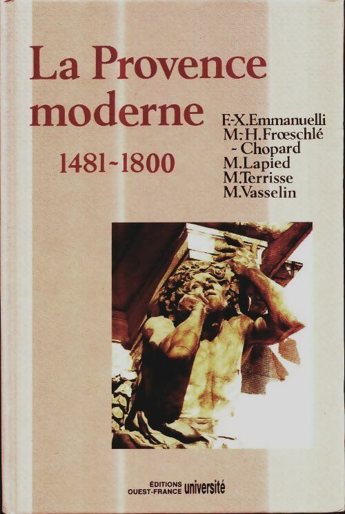 Livrenpoche : La Provence moderne 1481-1800 - François-Xavier Emmanuelli - Livre