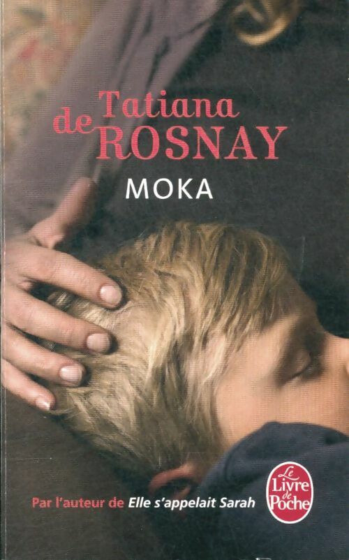 Livrenpoche : Moka - Tatiana De Rosnay - Livre