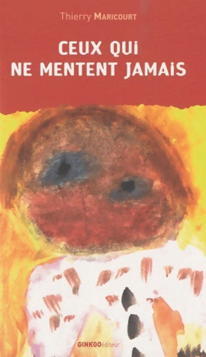 Livrenpoche : Ceux qui ne mentent jamais - Thierry Maricourt - Livre