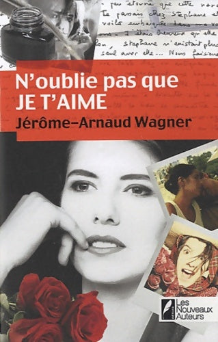 Livrenpoche : N'oublie pas que je t'aime - Jérôme-Arnaud Wagner - Livre