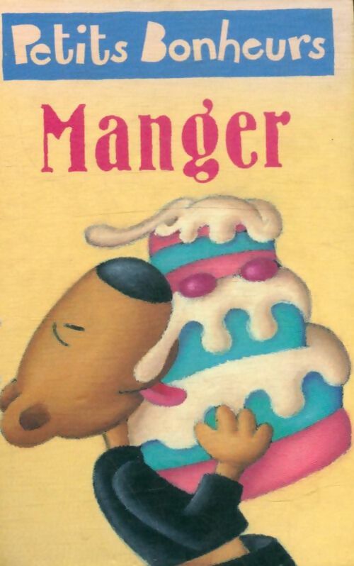Livrenpoche : Manger petits bonheur, manger petits bobos - Elisabeth Brami - Livre