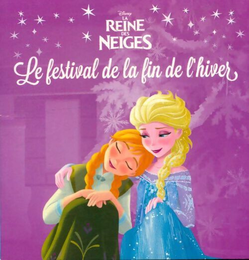 Livrenpoche : La reine des neiges : Le festival de la fin de l'hiver - Walt Disney - Livre