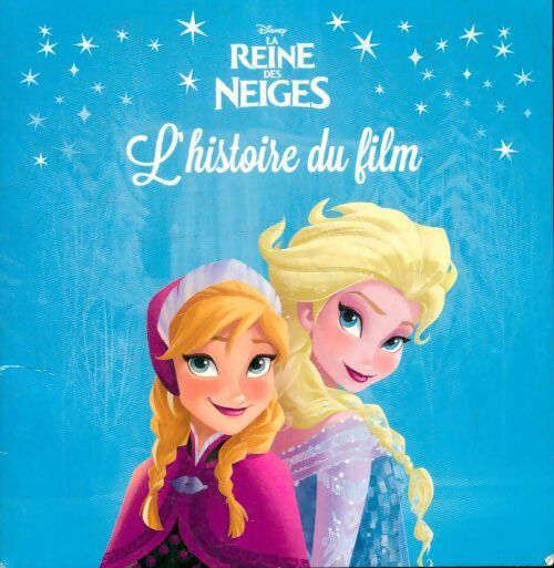 Livrenpoche : La reine des neiges. L'histoire du film - Walt Disney - Livre