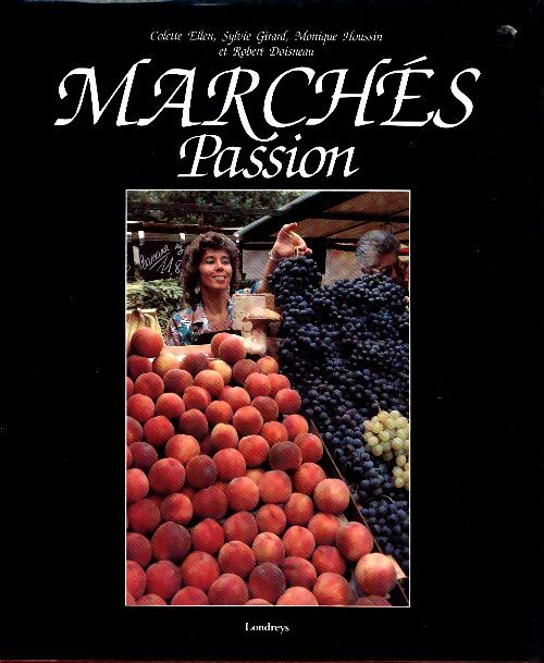 Livrenpoche : Marchés passion - Colette Ellen - Livre