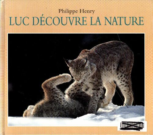 Livrenpoche : Luc découvre la nature - Philippe Henry - Livre