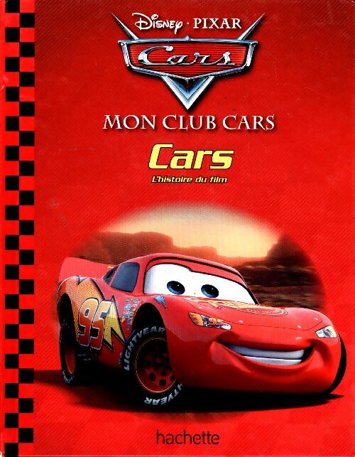 Livrenpoche : Cars. L'histoire du film - Disney - Livre