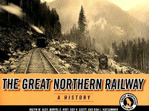 Livrenpoche : The great northern railway. A history - Ralph W. Hidy - Livre