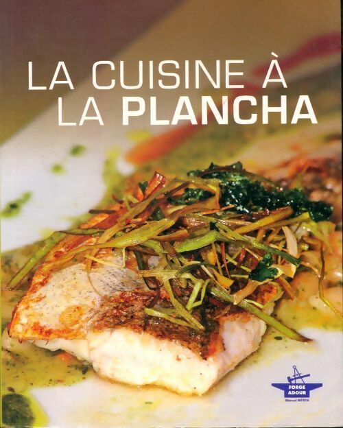 Livrenpoche : La cuisine à la plancha - Antonio Granero - Livre