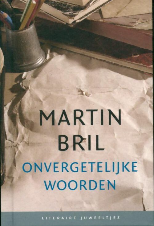 Livrenpoche : Onvergetelijke woorden - Martin Bril - Livre