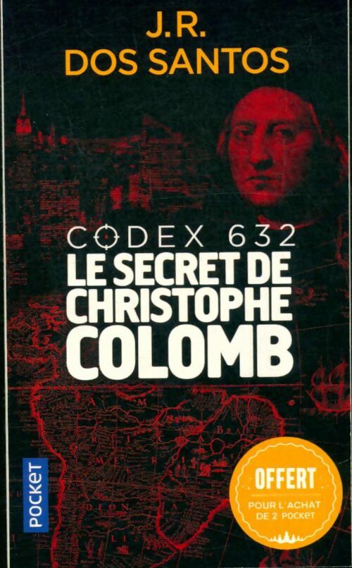 Livrenpoche : Codex 632 : Le secret de Christophe Colom - José Rodrigues Dos Santos - Livre