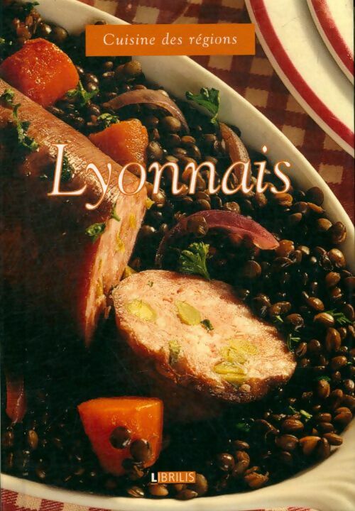 Livrenpoche : Cuisine des régions : Lyonnais - Collectif - Livre