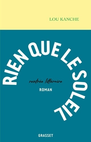 Livrenpoche : Rien que le soleil - Lou Kanche - Livre