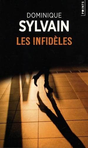 Livrenpoche : Les infidèles - Dominique Sylvain - Livre
